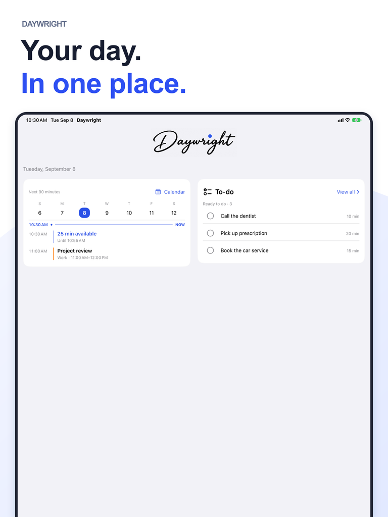 Daywright Home on iPad shows calendar openings beside the ready to-do list.